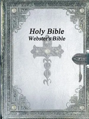 Heilige Bibel: Webster's Bibel - Holy Bible: Webster's Bible