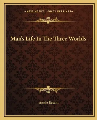 Das Leben des Menschen in den drei Welten - Man's Life In The Three Worlds