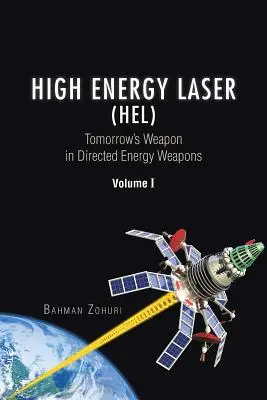 Hochenergielaser (HEL): Die Waffe von morgen in den gerichteten Energiewaffen Band I - High Energy Laser (HEL): Tomorrow's Weapon in Directed Energy Weapons Volume I