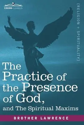 Die Praxis der Gegenwart Gottes und die geistlichen Maximen - The Practice of the Presence of God and the Spiritual Maxims