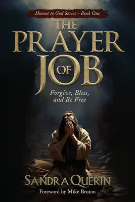 Das Gebet des JOB: Vergeben, segnen und frei sein - The Prayer of JOB: Forgive, Bless, and Be Free