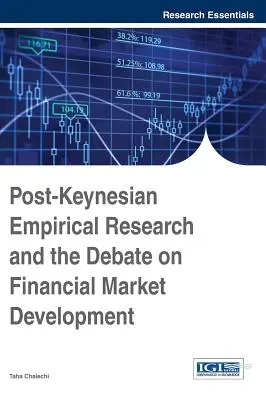 Postkeynesianische empirische Forschung und die Debatte über die Entwicklung der Finanzmärkte - Post-Keynesian Empirical Research and the Debate on Financial Market Development