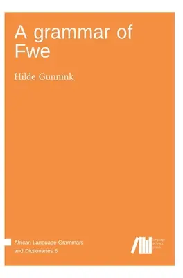Eine Grammatik der Fwe - A grammar of Fwe