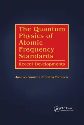Die Quantenphysik der Atomfrequenznormale: Jüngste Entwicklungen - The Quantum Physics of Atomic Frequency Standards: Recent Developments