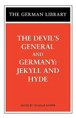 Der General des Teufels und Deutschland: Jekyll und Hyde - The Devil's General and Germany: Jekyll and Hyde