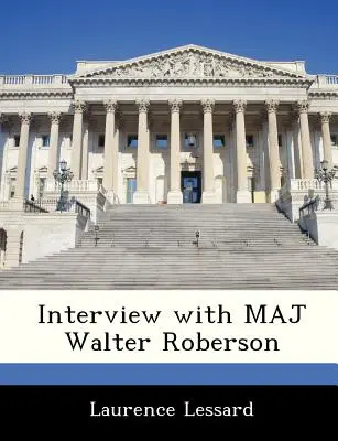 Interview mit Maj. Walter Roberson - Interview with Maj Walter Roberson