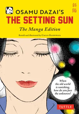 Osamu Dazai's The Setting Sun: Die Manga-Ausgabe - Osamu Dazai's the Setting Sun: The Manga Edition