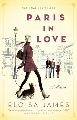 Verliebt in Paris: Memoiren - Paris in Love: A Memoir