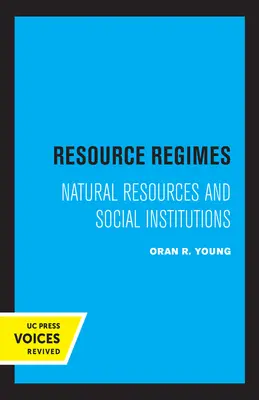 Ressourcenregime: Natürliche Ressourcen und soziale Institutionen - Resource Regimes: Natural Resources and Social Institutions