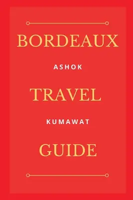 Bordeaux Reiseführer - Bordeaux Travel Guide