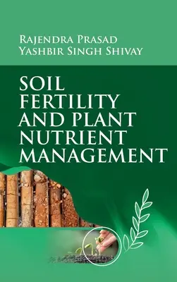 Bodenfruchtbarkeit und Pflanzennährstoffmanagement - Soil Fertility And Plant Nutrient Management