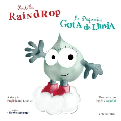 Kleiner Regentropfen - la Pequea Gota de Lluvia - Little Raindrop - la Pequea Gota de Lluvia