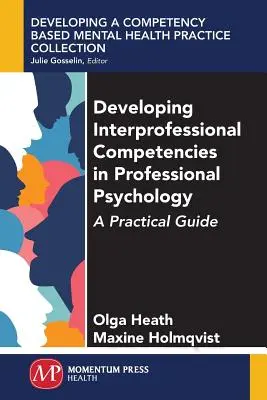 Entwicklung interprofessioneller Kompetenzen in der professionellen Psychologie: Ein praktischer Leitfaden - Developing Interprofessional Competencies in Professional Psychology: A Practical Guide