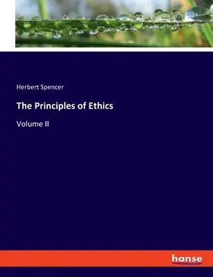 Die Grundsätze der Ethik: Band II - The Principles of Ethics: Volume II