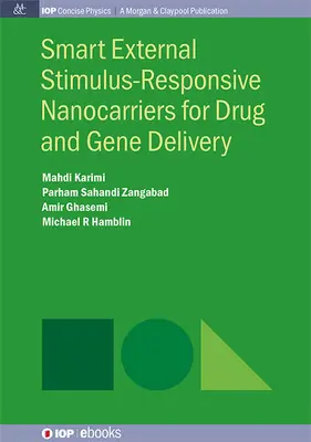 Intelligente, auf externe Reize reagierende Nanocarrier für die Verabreichung von Medikamenten und Genen - Smart External Stimulus-Responsive Nanocarriers for Drug and Gene Delivery