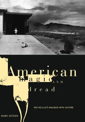 Amerikanischer Zauber und Schrecken: Die Belletristik von Don Delillo - American Magic and Dread: The Fiction of Don Delillo