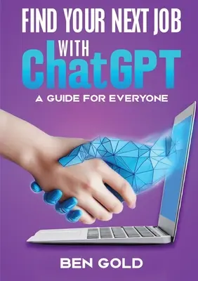 Finden Sie Ihren nächsten Job mit Chat GPT: Ein Leitfaden für jedermann - Finding Your Next Job with Chat GPT: A Guide for Everyone