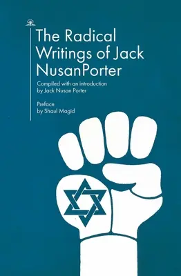 Die radikalen Schriften von Jack Nusan Porter - The Radical Writings of Jack Nusan Porter