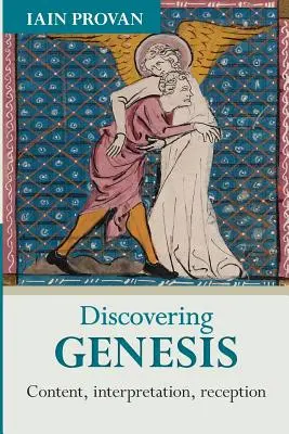 Die Entdeckung der Genesis: Inhalt, Auslegung, Rezeption - Discovering Genesis: Content, Interpretation, Reception