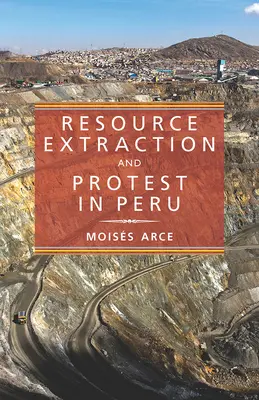 Ressourcenabbau und Protest in Peru - Resource Extraction and Protest in Peru