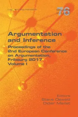 Argumentation und Inferenz I: Proceedings of the 2nd European Conference on Argumentation - Argumentation and Inference I: Proceedings of the 2nd European Conference on Argumentation