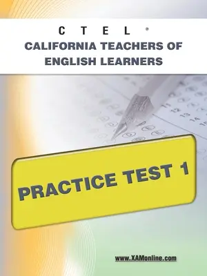 Ctel California Teachers of English Learners Übungstest 1 - Ctel California Teachers of English Learners Practice Test 1