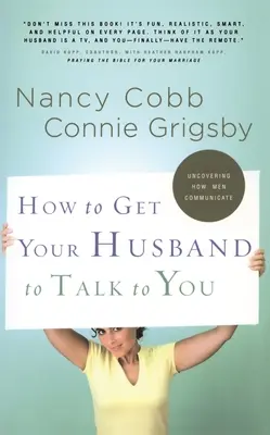Wie Sie Ihren Mann dazu bringen, mit Ihnen zu reden - How to Get Your Husband to Talk to You