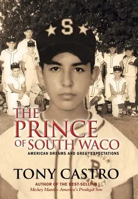 Der Prinz von South Waco: Amerikanische Träume und große Erwartungen - The Prince of South Waco: American Dreams and Great Expectations