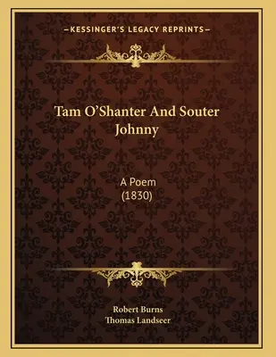 Tam O'Shanter und Souter Johnny: Ein Gedicht (1830) - Tam O'Shanter And Souter Johnny: A Poem (1830)