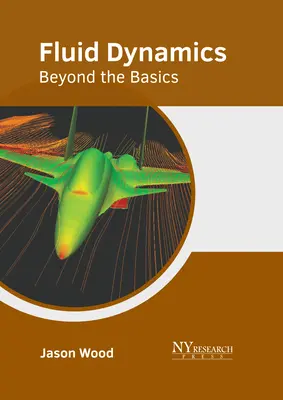 Fluiddynamik: Mehr als nur die Grundlagen - Fluid Dynamics: Beyond the Basics