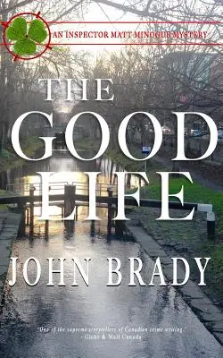 Das gute Leben: Ein Inspektor Matt Minogue-Krimi - The Good Life: An Inspector Matt Minogue Mystery