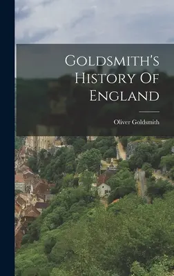 Goldsmiths Geschichte Englands - Goldsmith's History Of England