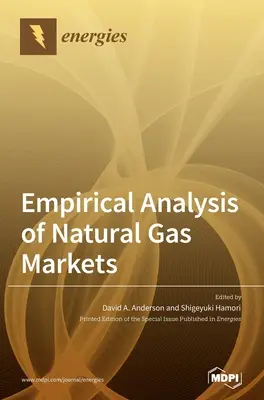 Empirische Analyse der Erdgasmärkte - Empirical Analysis of Natural Gas Markets