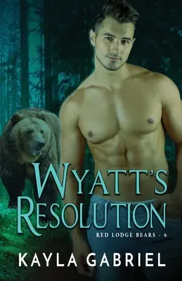 Wyatts Entschluss: Großdruck - Wyatt's Resolution: Large Print