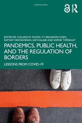 Pandemien, öffentliche Gesundheit und die Regulierung von Grenzen: Lehren aus Covid-19 - Pandemics, Public Health, and the Regulation of Borders: Lessons from Covid-19