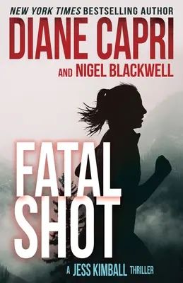 Tödlicher Schuss: Ein packender Jess Kimball-Thriller - Fatal Shot: A Gripping Jess Kimball Thriller