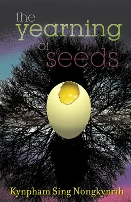 Die Sehnsucht des Samens: Gedichte - The Yearning of Seeds: Poems