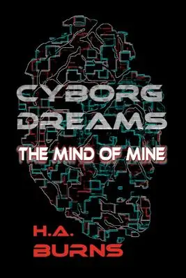 Cyborg-Träume: Der Geist von mir - Cyborg Dreams: The Mind of Mine