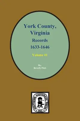 Aufzeichnungen der Grafschaft York, Virginia 1633-1646. (Bd. 1) - Records of York County, Virginia 1633-1646. (Vol. #1)