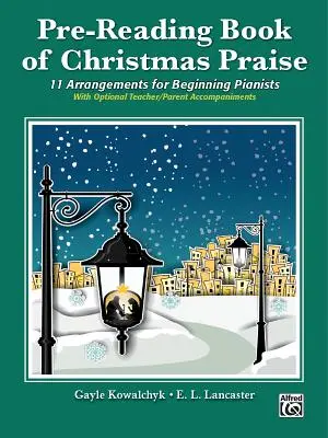 Pre-Reading Book of Christmas Praise: 11 Arrangements für beginnende Pianisten - Pre-Reading Book of Christmas Praise: 11 Arrangements for Beginning Pianists