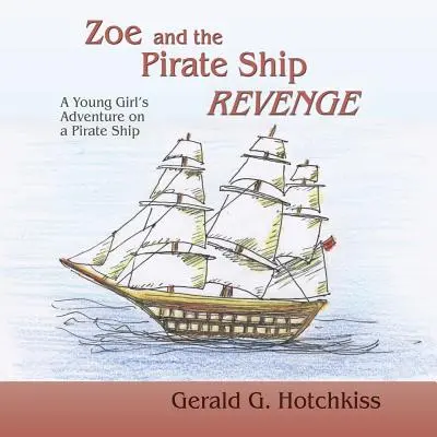 Zoe und das Piratenschiff Revenge - Zoe and the Pirate Ship Revenge