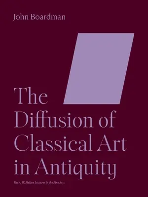 Die Verbreitung der klassischen Kunst im Altertum - The Diffusion of Classical Art in Antiquity