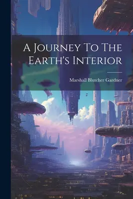 Eine Reise ins Innere der Erde - A Journey To The Earth's Interior