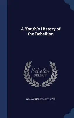 Die Geschichte einer Jugend der Rebellion - A Youth's History of the Rebellion