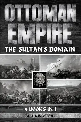 Osmanisches Reich: Das Reich des Sultans - Ottoman Empire: The Sultan's Domain