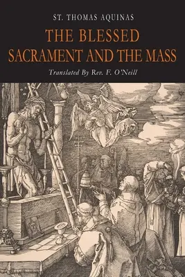 Das Allerheiligste Sakrament und die Messe - The Blessed Sacrament and the Mass