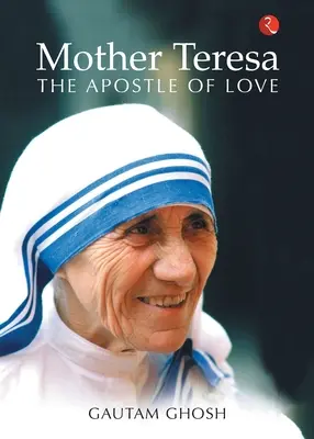 Mutter Teresa: Die Apostelin der Liebe - Mother Teresa: The Apostle of Love