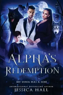 Alphas Erlösung - Meine Luna hat einen Sohn - Alpha's Redemption- My Luna Has A Son