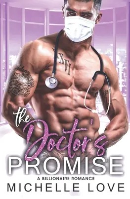 Das Versprechen des Doktors: Ein Milliardärsroman - The Doctor's Promise: A Billionaire Romance