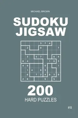 Sudoku Jigsaw - 200 schwere Rätsel 9x9 (Band 8) - Sudoku Jigsaw - 200 Hard Puzzles 9x9 (Volume 8)